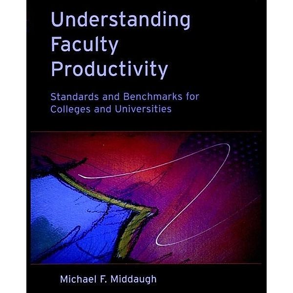 Understanding Faculty Productivity, Michael F. Middaugh