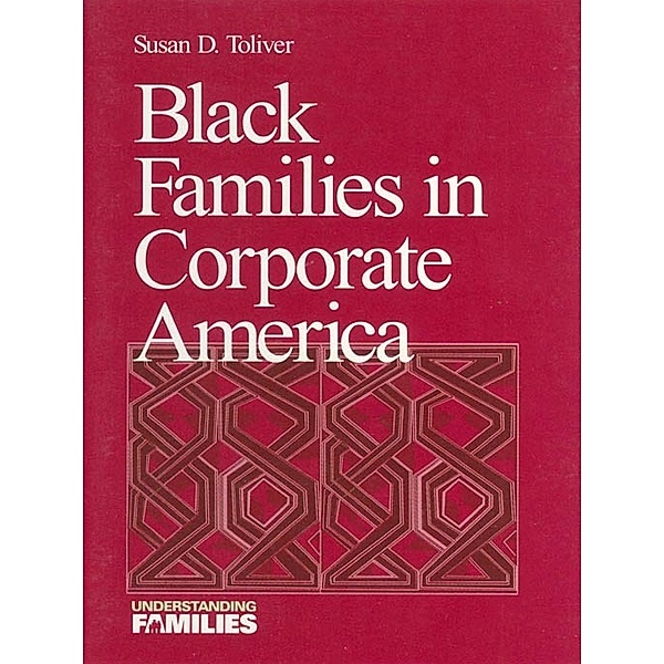 Understanding Families series: Black Families in Corporate America, Susan D. Toliver