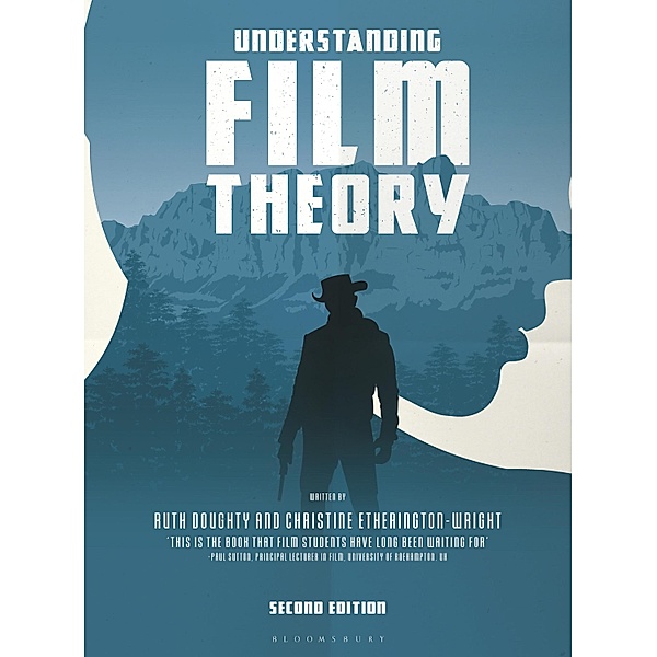 Understanding Film Theory, Ruth Doughty, Christine Etherington-Wright