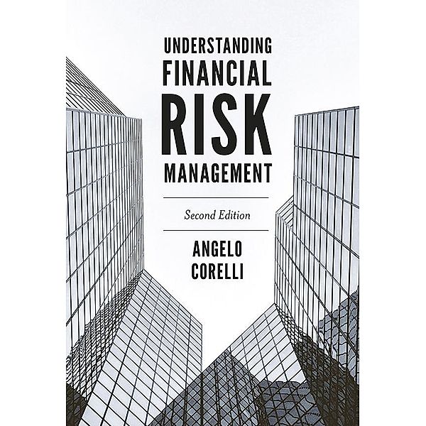 Understanding Financial Risk Management, Angelo Corelli