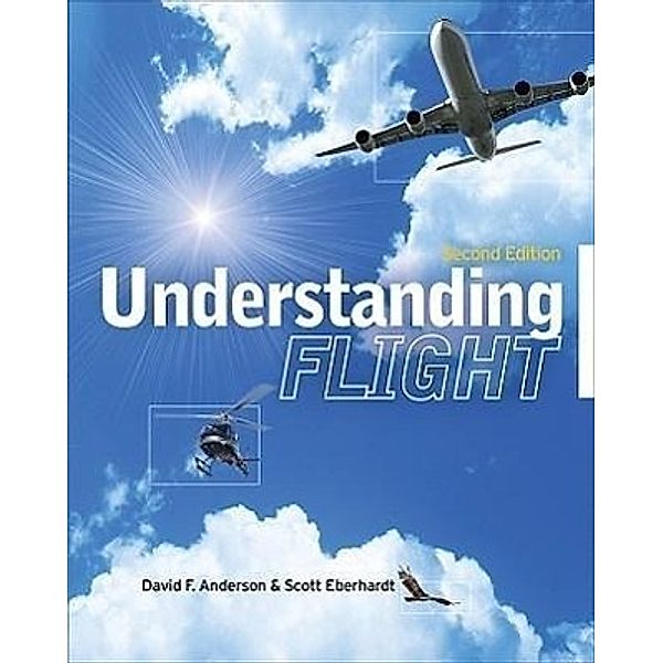 Understanding Flight, David W. Anderson, Scott Eberhardt