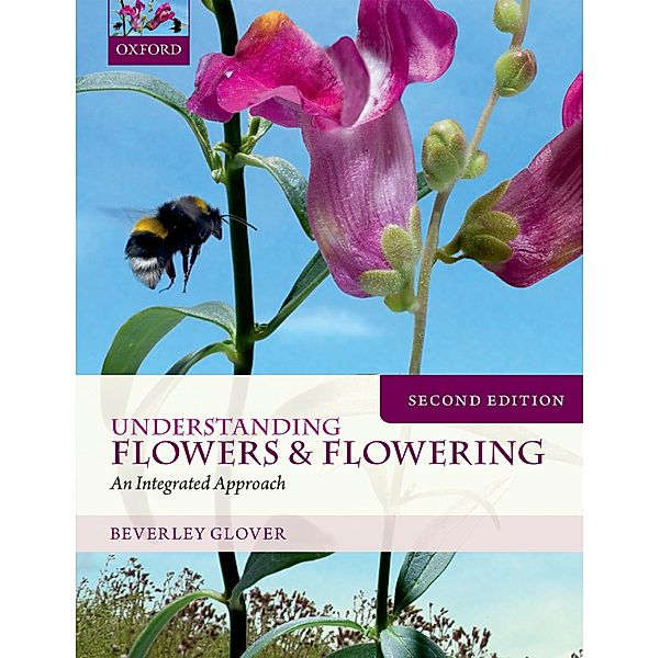 Understanding Flowers and Flowering Second Edition, Beverley Glover