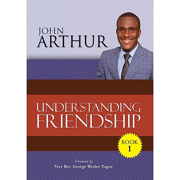 Understanding Friendship (Book 1, #58) / Book 1, John Arthur