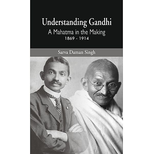 Understanding Gandhi, Sarva Daman Singh