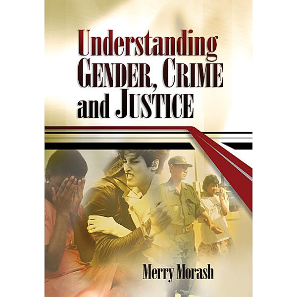 Understanding Gender, Crime, and Justice, Merry Morash