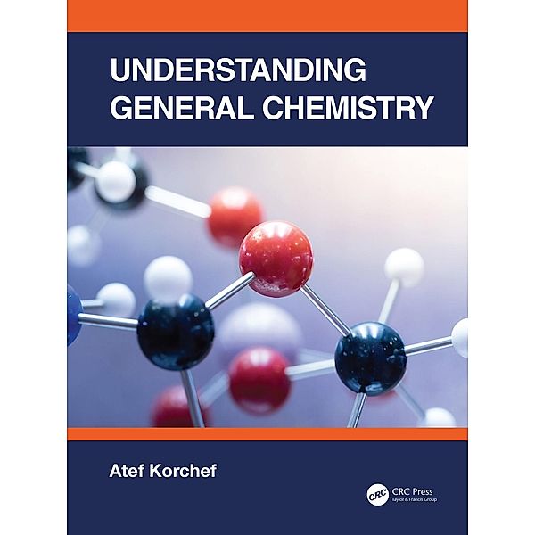 Understanding General Chemistry, Atef Korchef