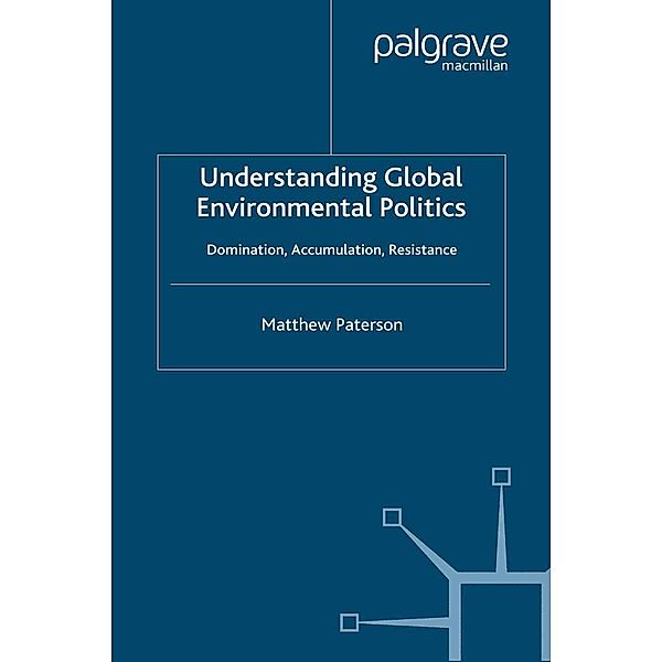Understanding Global Environmental Politics, M. Paterson