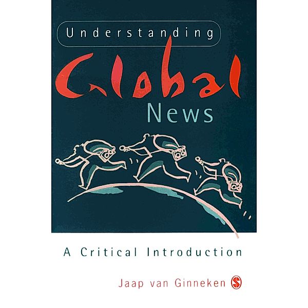 Understanding Global News, Jaap van Ginneken