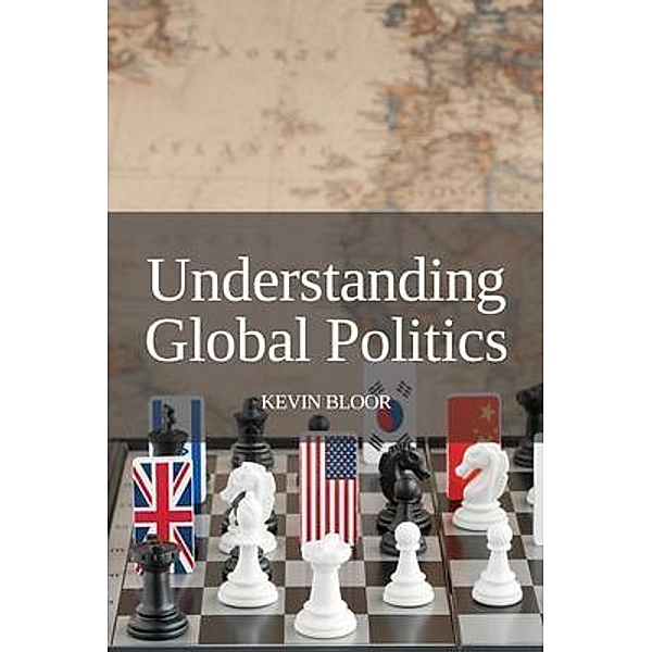 Understanding Global Politics, Kevin Bloor