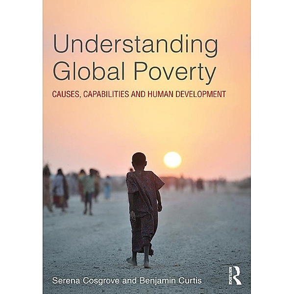 Understanding Global Poverty, Benjamin Curtis, Serena Cosgrove