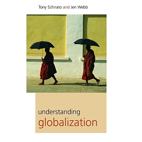 Understanding Globalization, Tony Schirato, Jenn Webb