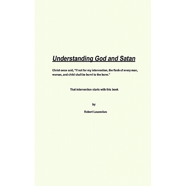 Understanding God and Satan, Robert Lauzeckas