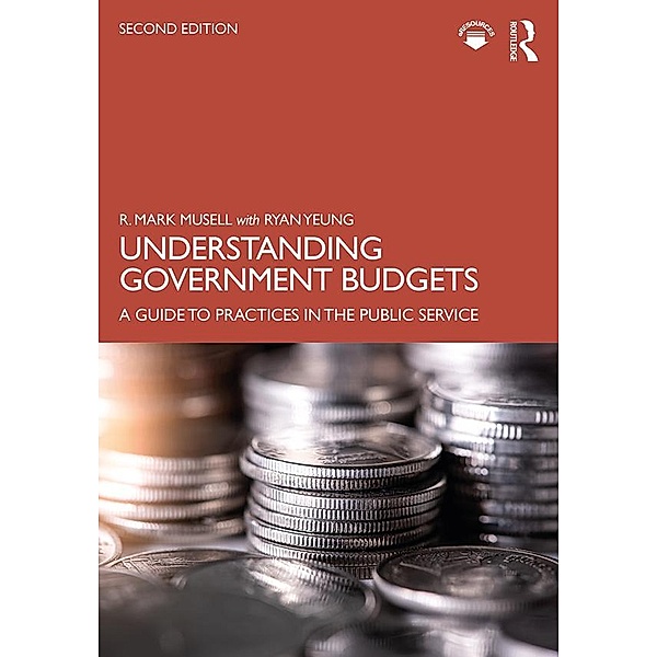 Understanding Government Budgets, R. Mark Musell, Ryan Yeung