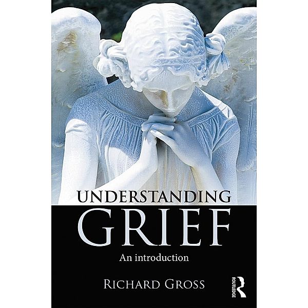 Understanding Grief, Richard Gross