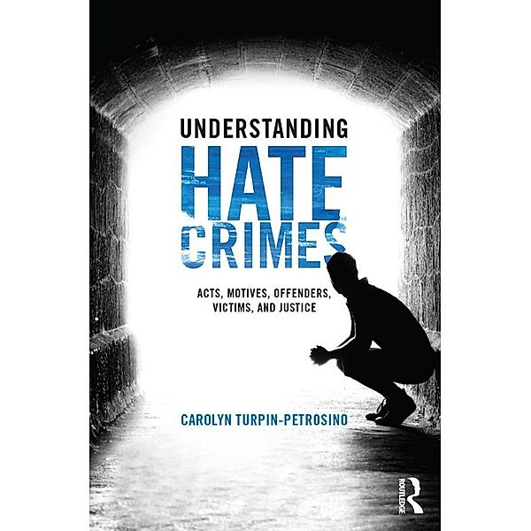 Understanding Hate Crimes, Carolyn Turpin-Petrosino