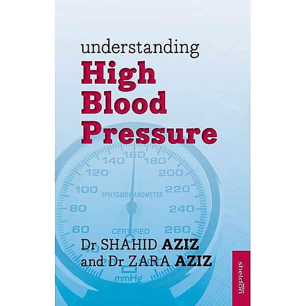 Understanding High Blood Pressure, Shahid Aziz