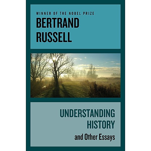 Understanding History, Bertrand Russell