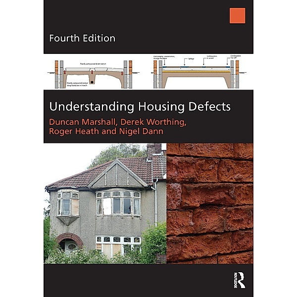 Understanding Housing Defects, Duncan Marshall, Derek Worthing, Roger Heath, Nigel Dann