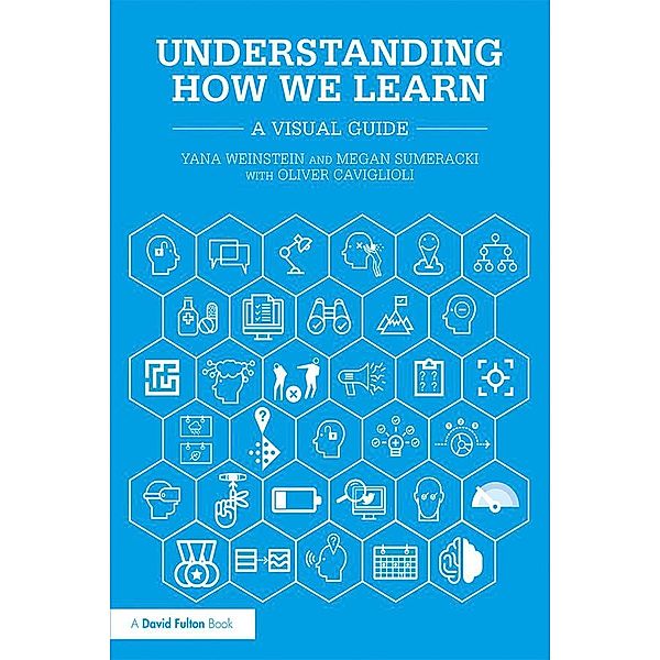 Understanding How We Learn, Yana Weinstein, Megan Sumeracki, Oliver Caviglioli