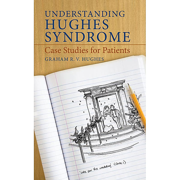 Understanding Hughes Syndrome, Graham R. V. Hughes