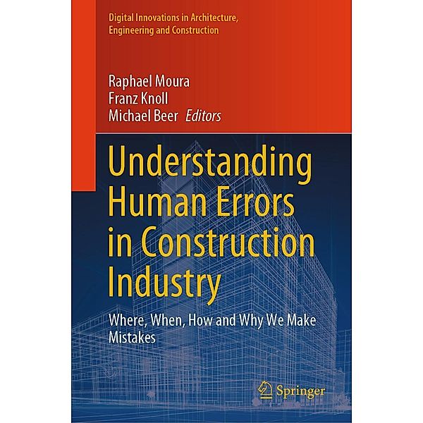 Understanding Human Errors in Construction Industry / Digital Innovations in Architecture, Engineering and Construction