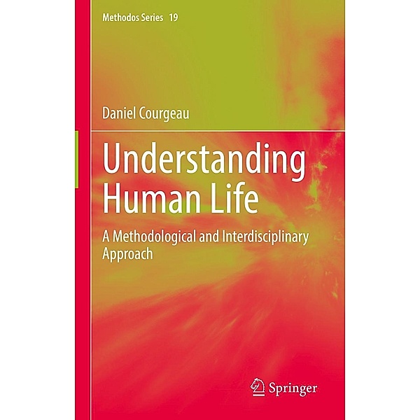Understanding Human Life / Methodos Series Bd.19, Daniel Courgeau