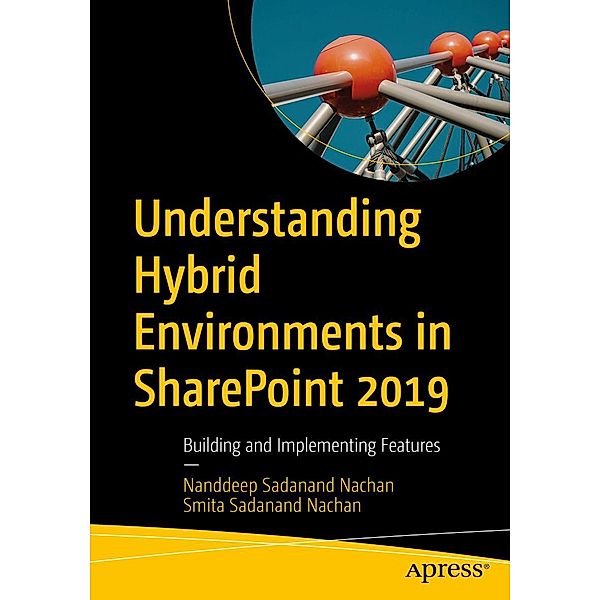 Understanding Hybrid Environments in SharePoint 2019, Nanddeep Sadanand Nachan, Smita Sadanand Nachan