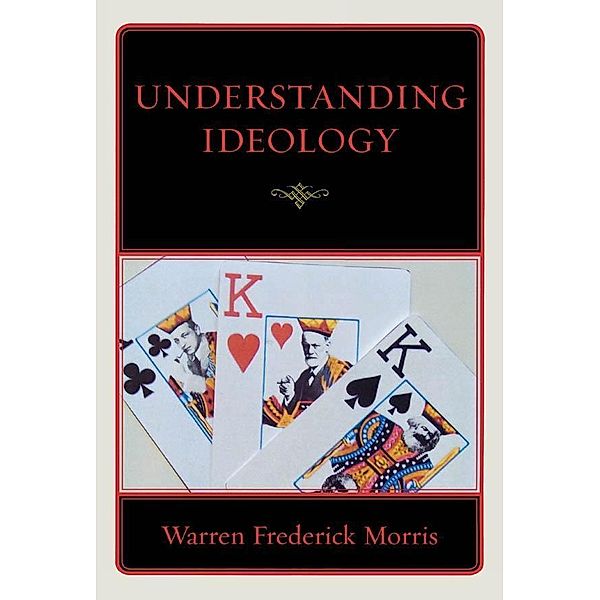 Understanding Ideology, Warren Frederick Morris