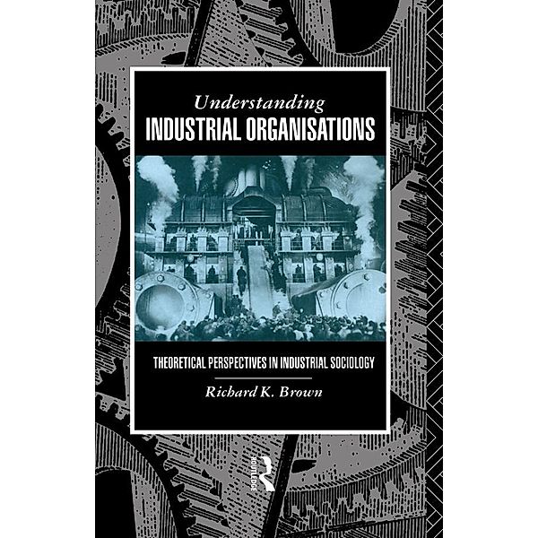 Understanding Industrial Organizations, Richard Brown