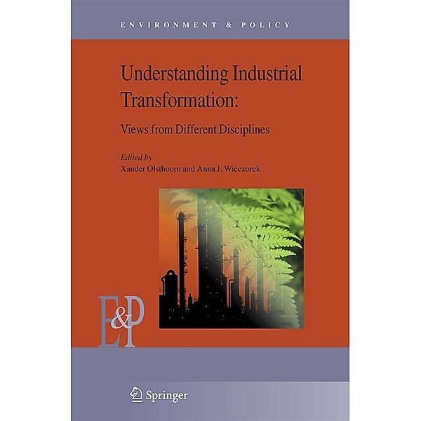 Understanding Industrial Transformation / Environment & Policy Bd.44