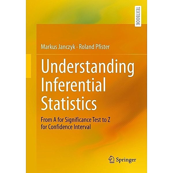 Understanding Inferential Statistics, Markus Janczyk, Roland Pfister