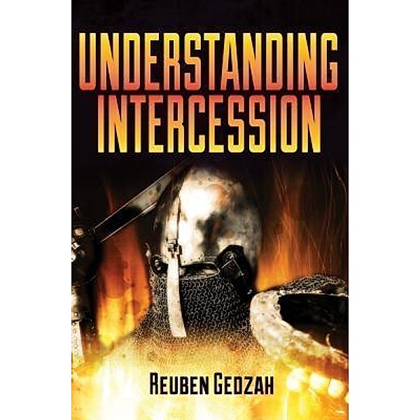 Understanding Intercession / Holy Fire Publishing LLC, Reuben Gedzah