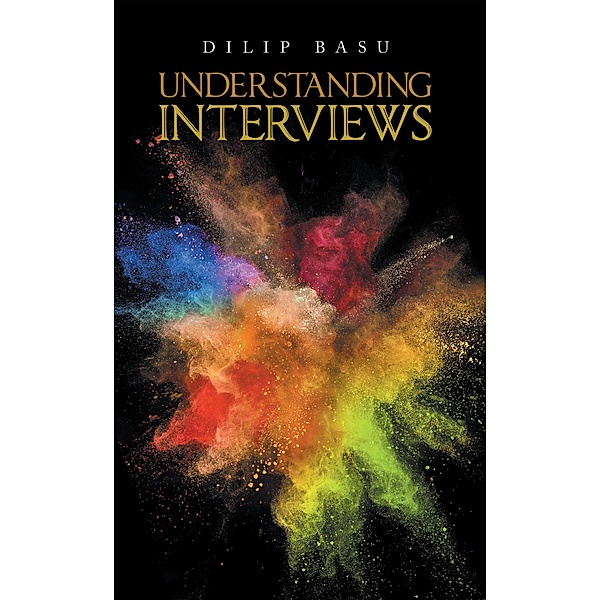 Understanding Interviews, Dilip Basu