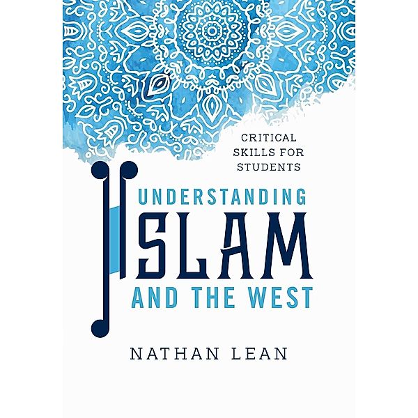 Understanding Islam and the West, Nathan Lean