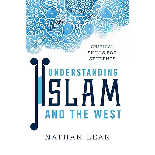 Understanding Islam and the West, Nathan Lean