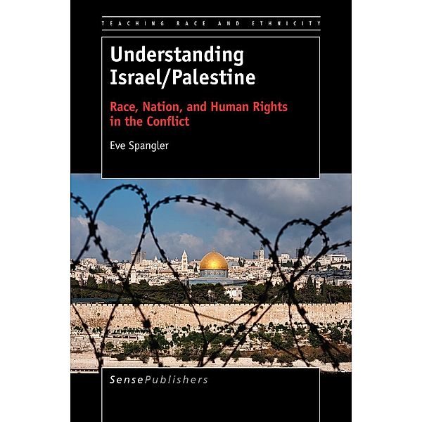Understanding Israel/Palestine / Teaching Race and Ethnicity, Eve Spangler
