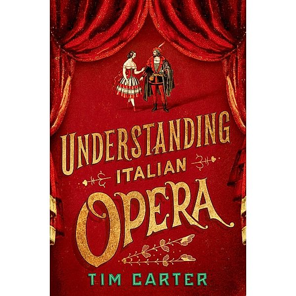 Understanding Italian Opera, Tim Carter