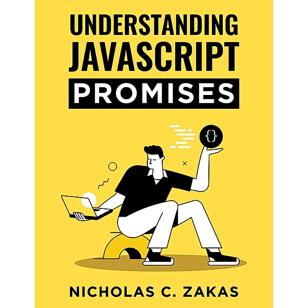Understanding JavaScript Promises, Nicholas C. Zakas