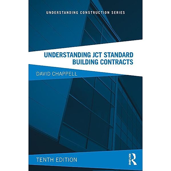 Understanding JCT Standard Building Contracts, David Chappell