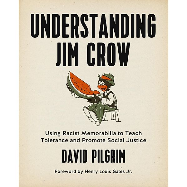 Understanding Jim Crow / PM Press, David Pilgrim