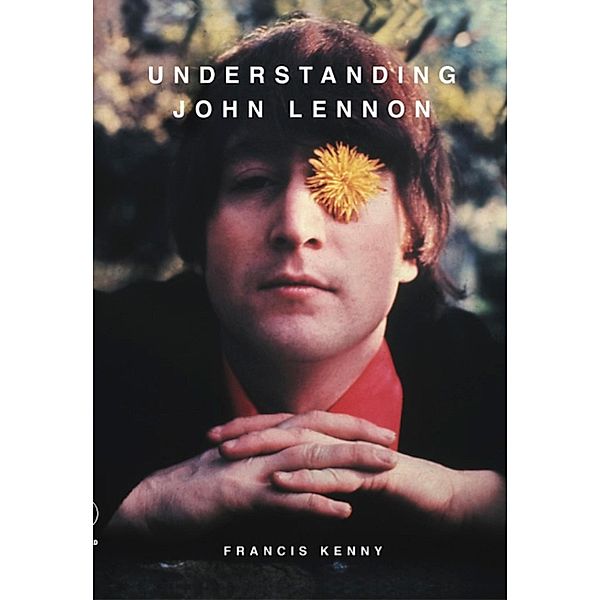Understanding John Lennon, Francis Kenny