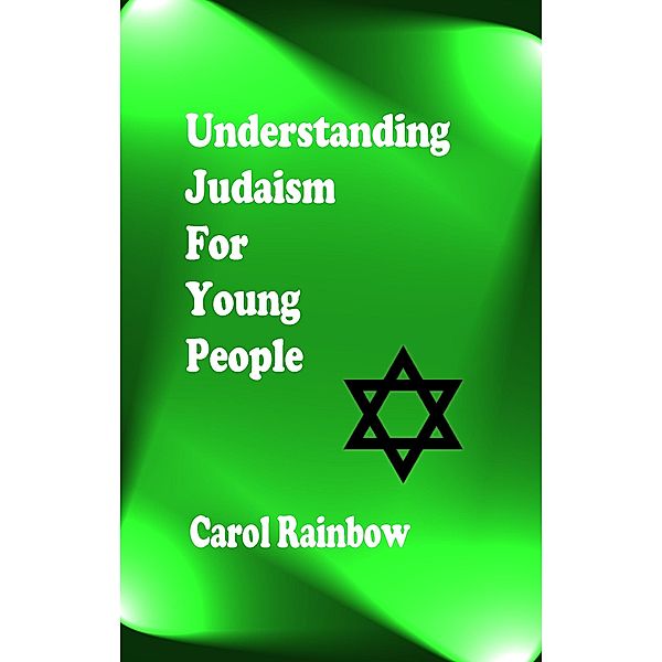 Understanding Judaism for Young People, Carol Rainbow