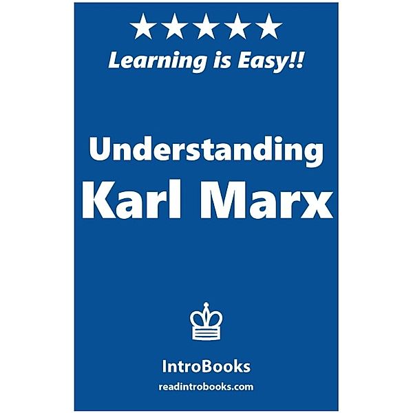 Understanding Karl Marx, Introbooks