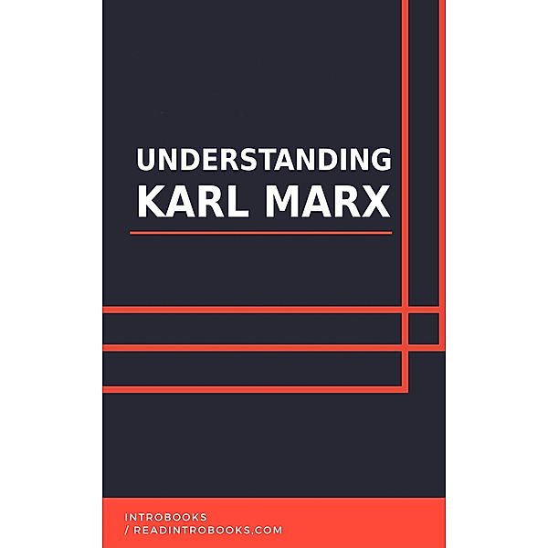 Understanding Karl Marx, IntroBooks Team