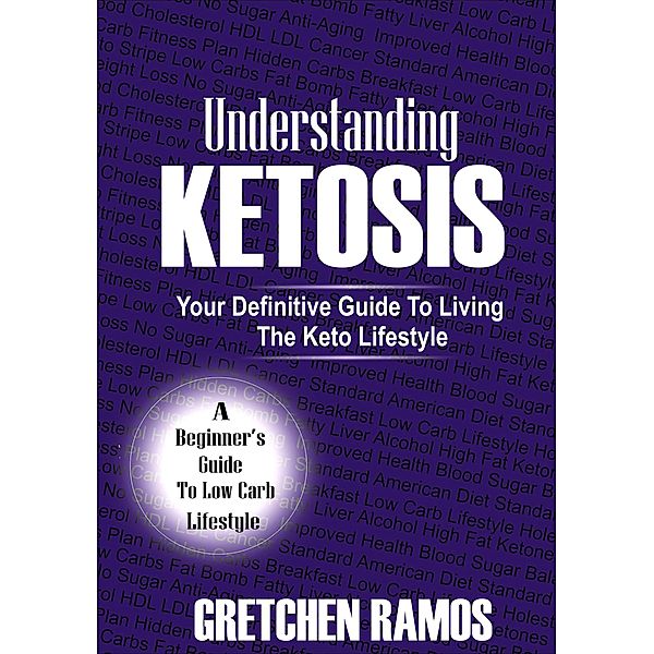 Understanding Ketosis, Gretchen Ramos