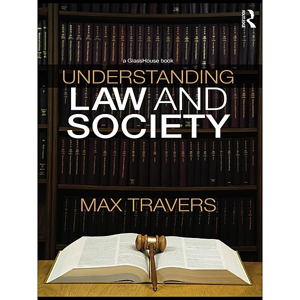 Understanding Law and Society, Max Travers