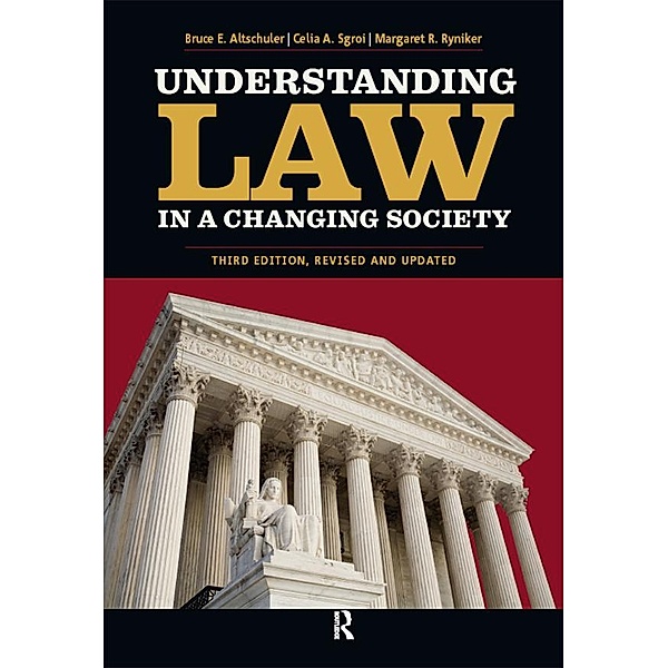 Understanding Law in a Changing Society, Bruce E. Altschuler, Celia A. Sgroi, Margaret R. Ryniker