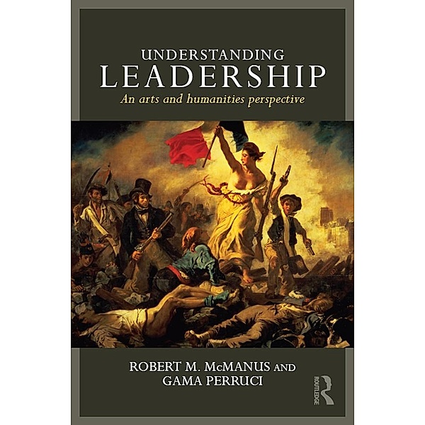 Understanding Leadership, Robert M Mcmanus, Gamaliel Perruci