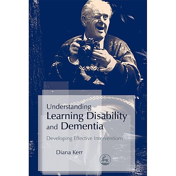 Understanding Learning Disability and Dementia, Diana Kerr