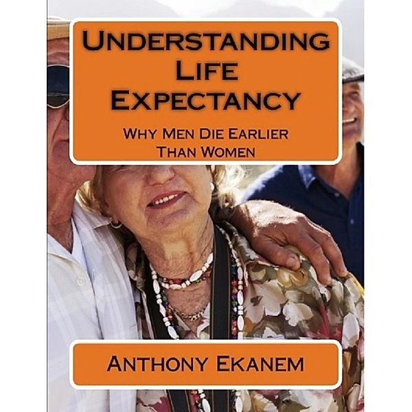 Understanding Life Expectancy, Anthony Ekanem